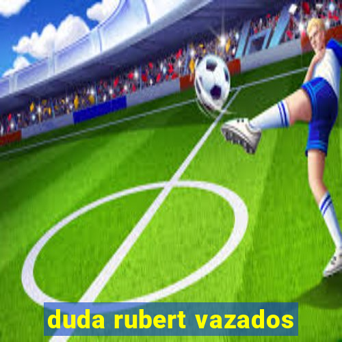 duda rubert vazados