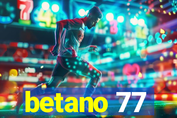 betano 77