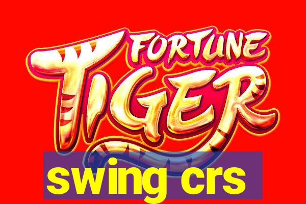 swing crs