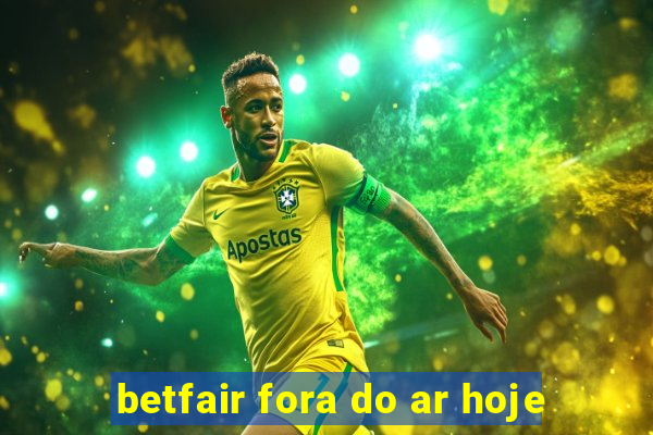 betfair fora do ar hoje