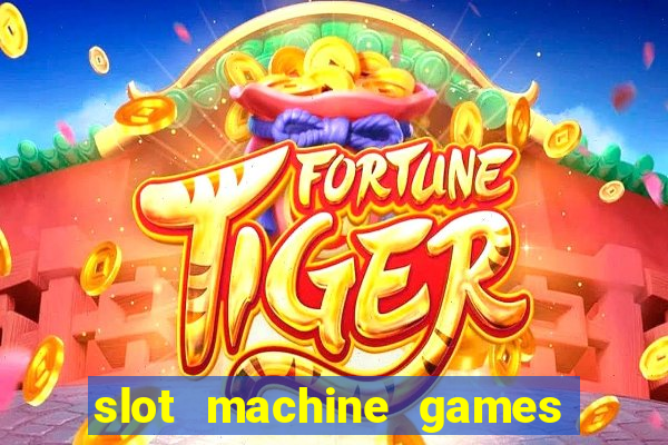 slot machine games real money