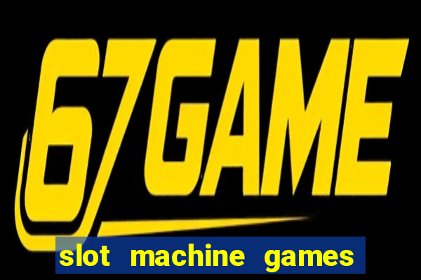 slot machine games real money