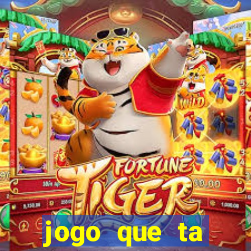 jogo que ta pagando dinheiro