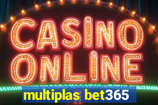 multiplas bet365