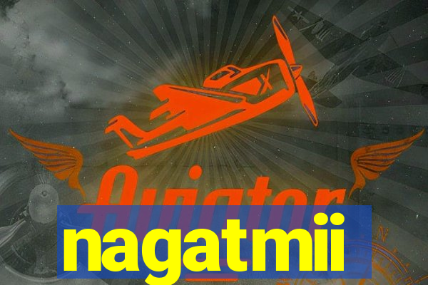 nagatmii