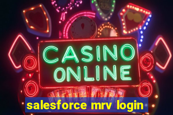 salesforce mrv login