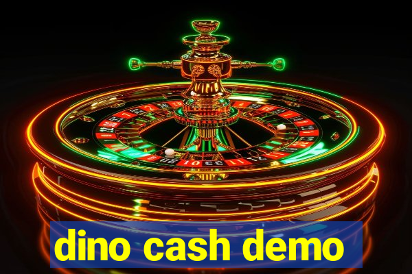 dino cash demo