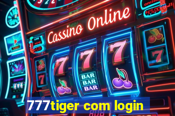 777tiger com login