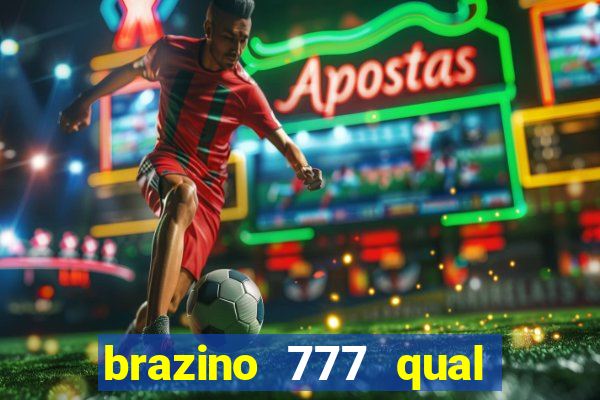 brazino 777 qual melhor jogo