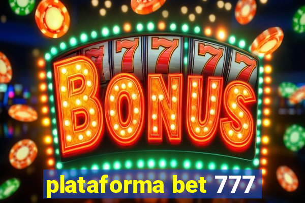 plataforma bet 777