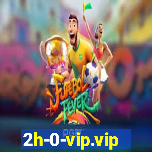 2h-0-vip.vip