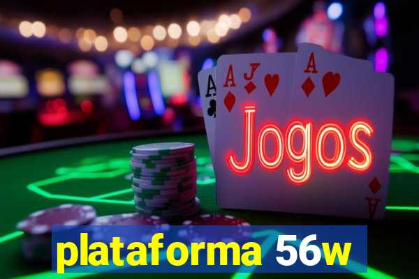 plataforma 56w