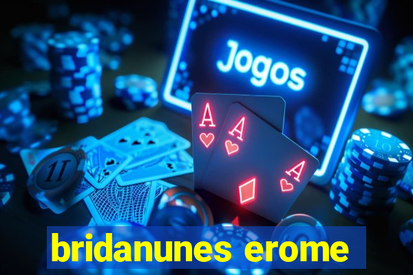 bridanunes erome