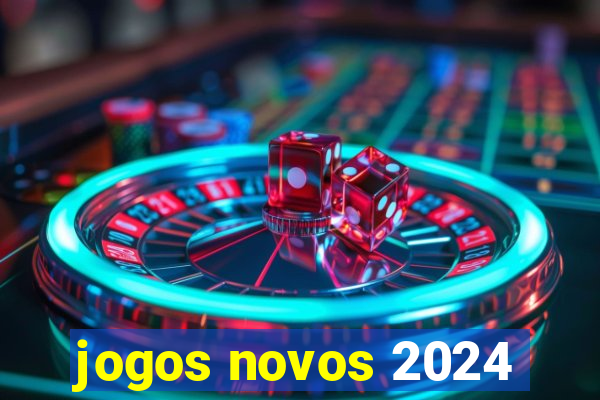 jogos novos 2024