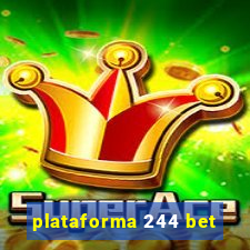 plataforma 244 bet