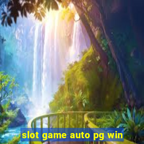 slot game auto pg win