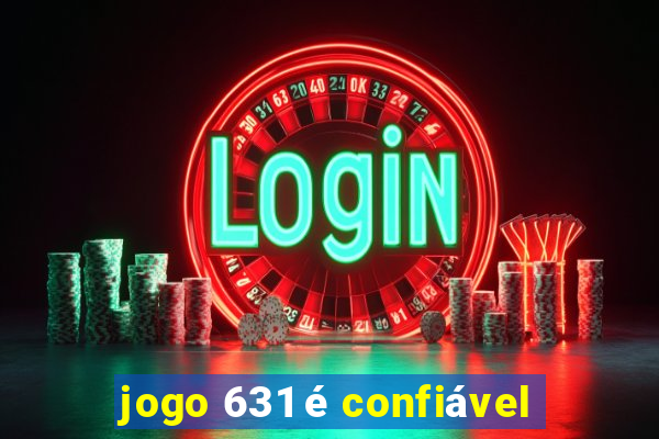 jogo 631 é confiável