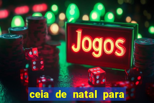 ceia de natal para 20 pessoas