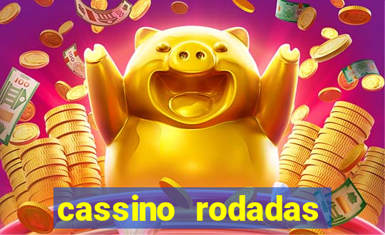 cassino rodadas gratis sem deposito