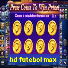 hd futebol max