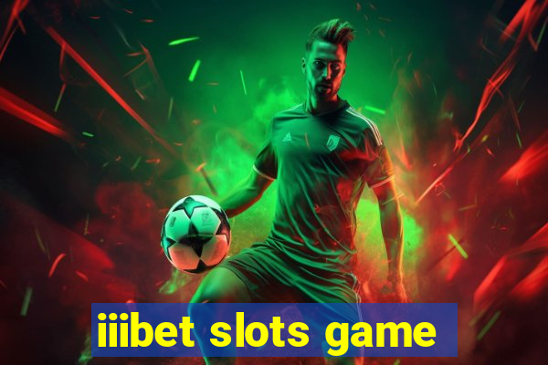 iiibet slots game