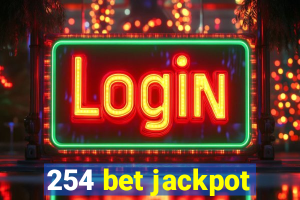 254 bet jackpot