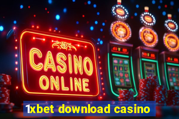 1xbet download casino