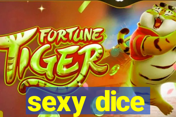 sexy dice