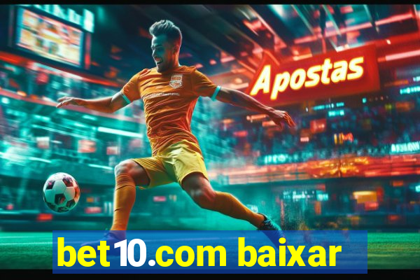 bet10.com baixar