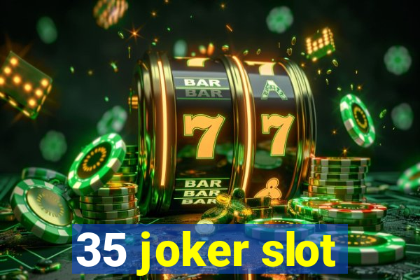 35 joker slot