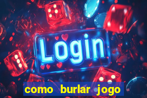 como burlar jogo do tigre