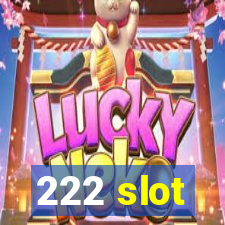 222 slot