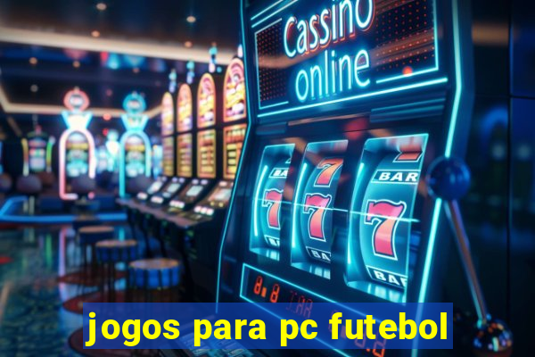 jogos para pc futebol