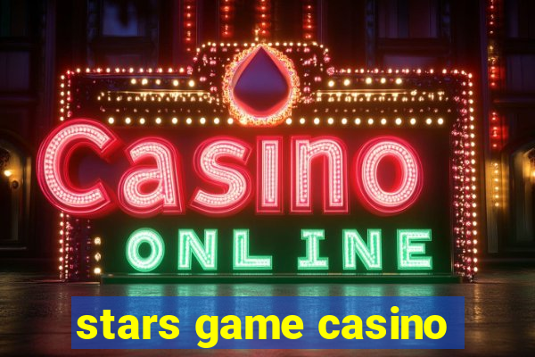 stars game casino