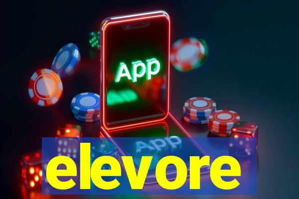 elevore