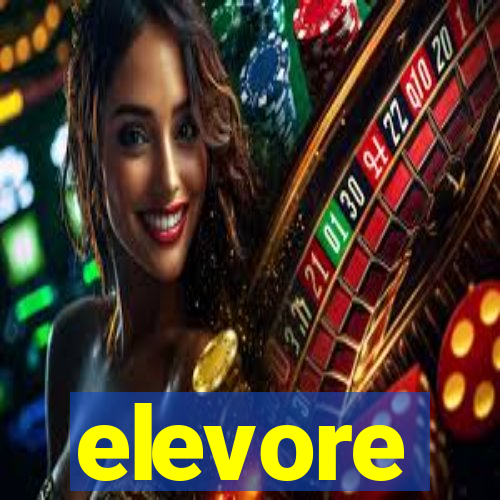 elevore