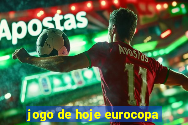 jogo de hoje eurocopa