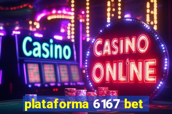 plataforma 6167 bet