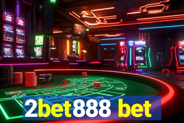 2bet888 bet