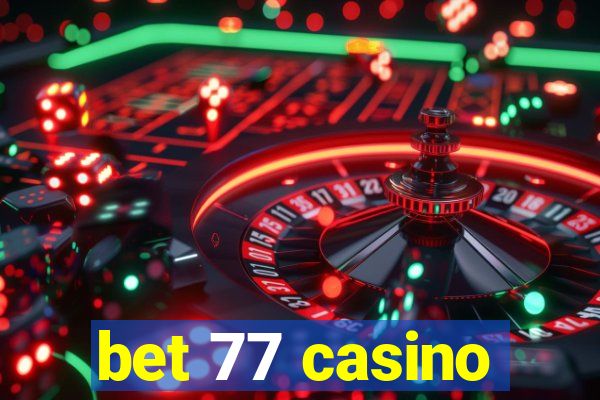 bet 77 casino