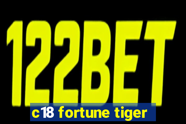 c18 fortune tiger