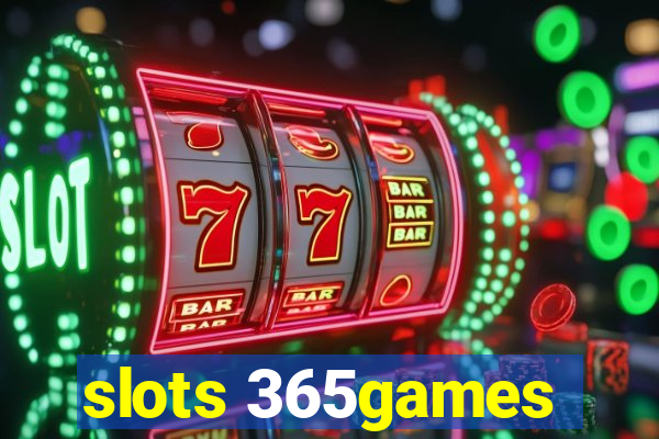 slots 365games