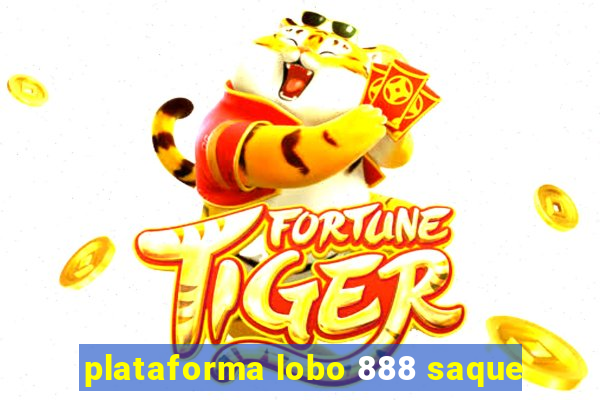 plataforma lobo 888 saque