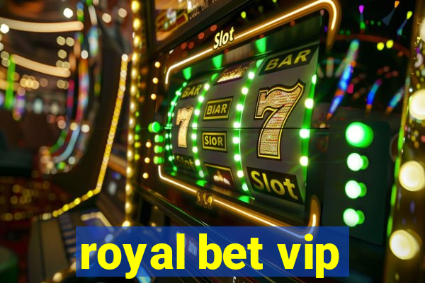 royal bet vip