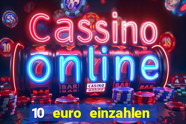 10 euro einzahlen 50 euro spielen casino