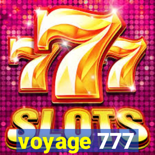 voyage 777