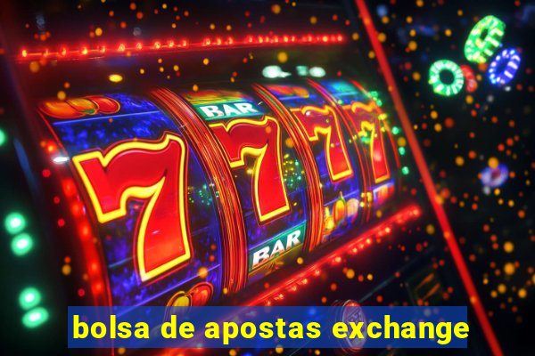 bolsa de apostas exchange