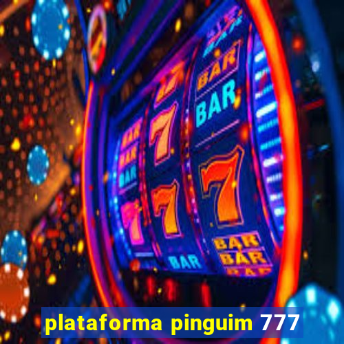 plataforma pinguim 777