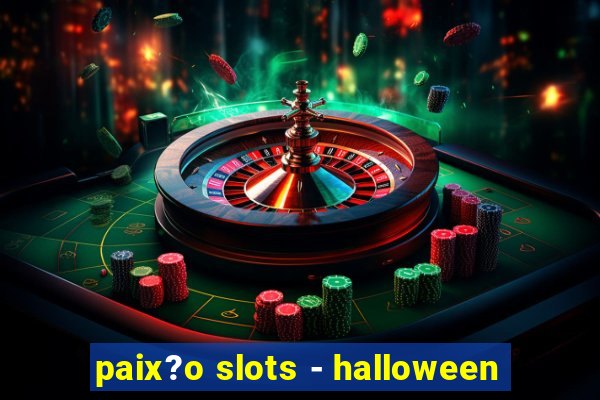 paix?o slots - halloween