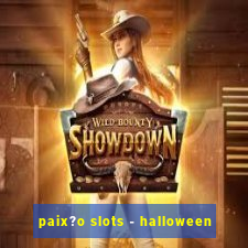 paix?o slots - halloween